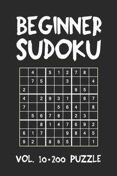 portada Beginner Sudoku Vol.10 200 Puzzle: Puzzle Book, hard,9x9, 2 puzzles per page