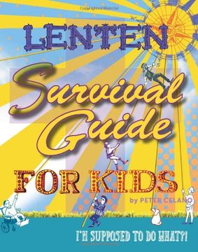portada Lenten Survival for Kids: I m Supposed to Do What?! (Paperback)