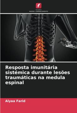 portada Resposta Imunitária Sistémica Durante Lesões Traumáticas na Medula Espinal