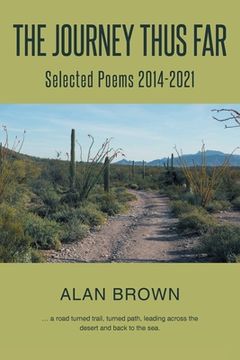 portada The Journey Thus Far: Selected Poems 2014-2021 (en Inglés)