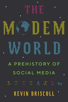 portada The Modem World: A Prehistory of Social Media (in English)