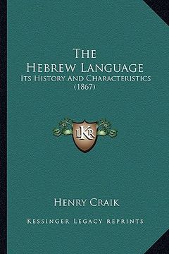 portada the hebrew language: its history and characteristics (1867) (en Inglés)