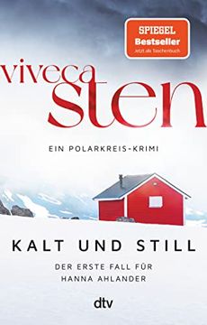 portada Kalt und Still: Der Erste Fall für Hanna Ahlander (Ein Polarkreis-Krimi, Band 1) (in German)