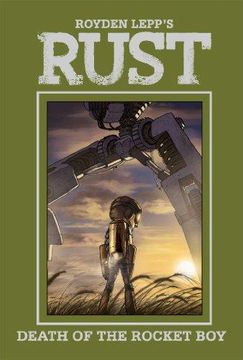 portada Rust Vol. 3: Death of the Rocket Boy (en Inglés)
