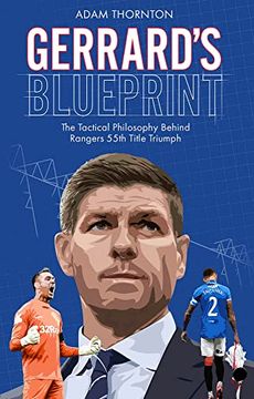 portada Gerrard's Blueprint: The Tactical Philosophy Behind Rangers 55th Title Triumph (en Inglés)