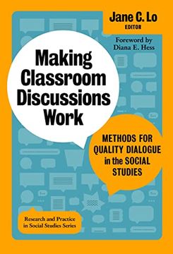 portada Making Classroom Discussions Work: Methods for Quality Dialogue in the Social Studies (Research and Practice in Social Studies Series) 