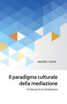 portada Il paradigma culturale della mediazione (en Italiano)