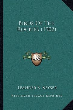 portada birds of the rockies (1902) (en Inglés)