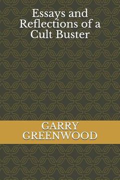 portada Essays And Reflections of a Cult Buster (en Inglés)