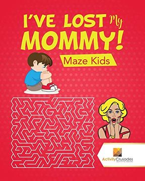 portada I've Lost my Mommy! Maze Kids (in English)