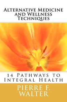 portada alternative medicine and wellness techniques (in English)