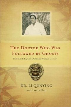 portada the doctor who was followed by ghosts: the family saga of a chinese woman doctor (in English)