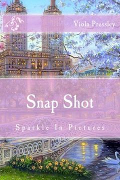 portada Snap Shot: Sparkle In Pictures