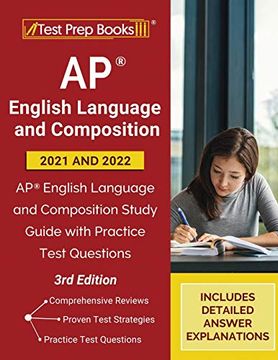 portada Ap English Language and Composition 2021 - 2022: Ap English Language and Composition Study Guide With Practice Test Questions [3Rd Edition] (en Inglés)