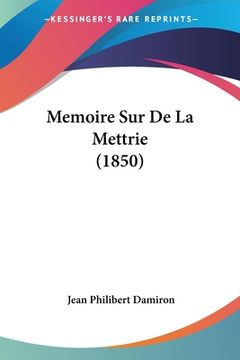 portada Memoire Sur De La Mettrie (1850) (in French)