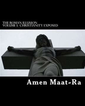 portada The Roman Illusion Volume One: Explores the African origins of Christianity (Volume 1)