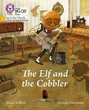 portada Big cat Phonics for Little Wandle Letters and Sounds Revised – the elf and the Cobbler: Phase 5 