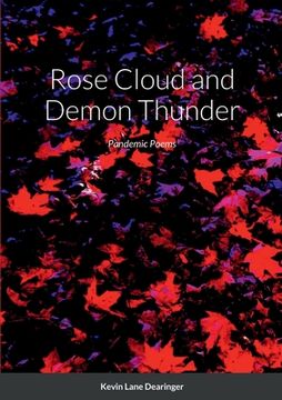 portada Rose Cloud and Demon Thunder: More Poems of Time, Place, Family, and Covid