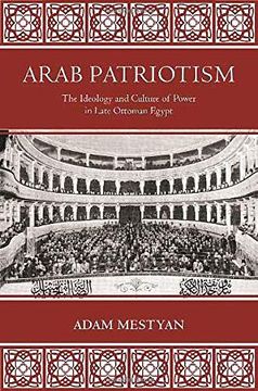 portada Arab Patriotism: The Ideology and Culture of Power in Late Ottoman Egypt