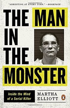portada The man in the Monster: Inside the Mind of a Serial Killer (en Inglés)