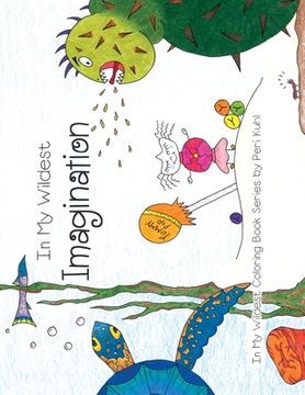 portada In My Wildest Imagination: In My Wildest Coloring Book Series - Expanded Distribution