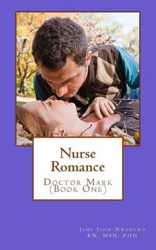 portada Nurse Romance: Doctor Mark (Book One) (en Inglés)