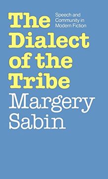 portada The Dialect of the Tribe: Speech and Community in Modern Fiction (en Inglés)