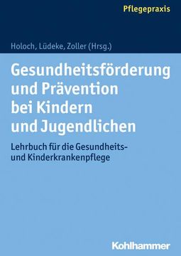 portada Gesundheitsforderung Und Pravention Bei Kindern Und Jugendlichen: Lehrbuch Fur Die Gesundheits- Und Kinderkrankenpflege (en Alemán)