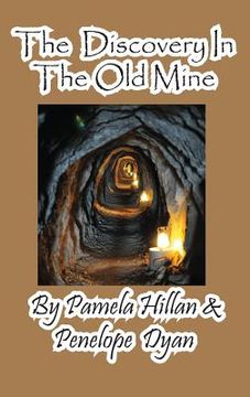 portada The Discovery in the Old Mine (in English)