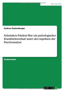 portada Schnitzlers Fräulein Else: ein pathologischer Krankheitsverlauf unter den Aspekten der Psychoanalyse (German Edition)
