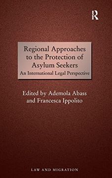 portada Regional Approaches to the Protection of Asylum Seekers: An International Legal Perspective (Law and Migration) (en Inglés)
