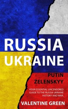 portada Russia Ukraine, Putin Zelenskyy: Your Essential Uncensored Guide to the Russia Ukraine history and war. (en Inglés)