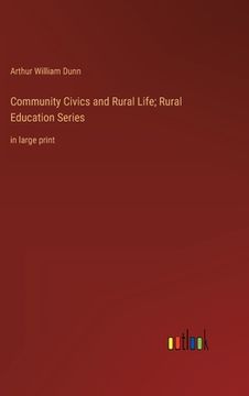 portada Community Civics and Rural Life; Rural Education Series: In Large Print (en Inglés)