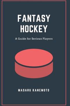portada Fantasy Hockey: A Guide for Serious Players (en Inglés)