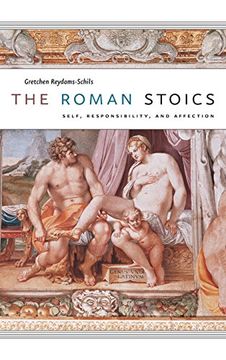 portada The Roman Stoics: Self, Responsibility, and Affection (en Inglés)