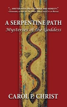 portada A Serpentine Path: Mysteries of the Goddess (en Inglés)