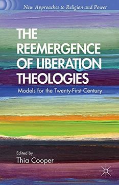 portada The Reemergence of Liberation Theologies: Models for the Twenty-First Century (New Approaches to Religion and Power) (en Inglés)