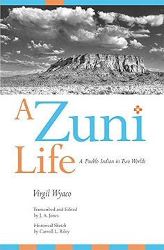 portada A Zuni Life: A Pueblo Indian in two Worlds (en Inglés)