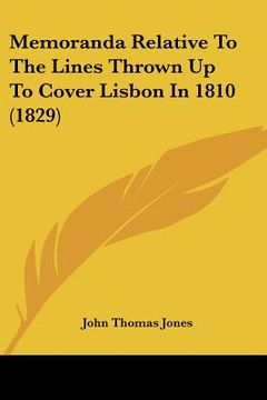 portada memoranda relative to the lines thrown up to cover lisbon in 1810 (1829) (en Inglés)