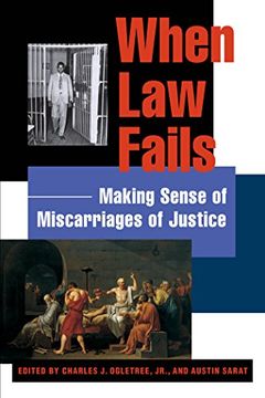 portada When law Fails: Making Sense of Miscarriages of Justice (The Charles Hamilton Houston Institute Series on Race and Justice) 