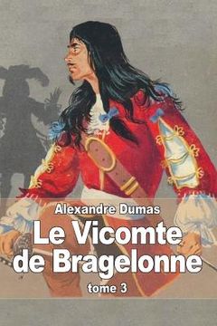 portada Le Vicomte de Bragelonne: Tome 3 (en Francés)