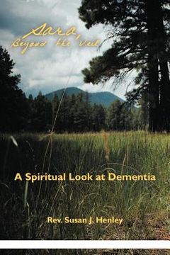 portada sara, beyond the veil: a spiritual look at dementia (en Inglés)