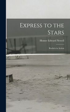 portada Express to the Stars; Rockets in Action (en Inglés)