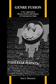 portada Genre Fusion: A new Approach to History, Fiction, and Memory in Contemporary Spain: 60 (Purdue Studies in Romance Literatures) (en Inglés)