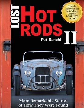 portada Lost Hot Rods II: More Remarkable Stories of How They Were Found