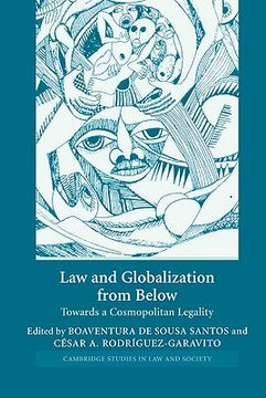 portada Law and Globalization From Below: Towards a Cosmopolitan Legality (Cambridge Studies in law and Society) (en Inglés)