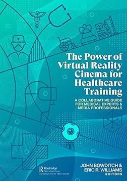 portada The Power of Virtual Reality Cinema for Healthcare Training: A Collaborative Guide for Medical Experts and Media Professionals 