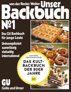 portada Unser Backbuch no. 1 das Gu-Backbuch für Junge Leute Unkompliziert, Zuverlässig, Vielseitig, International (en Alemán)