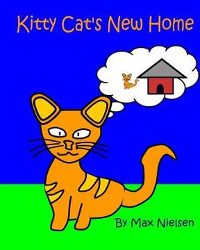 portada Kitty Cat's New Home: Kitty Cat's New Home (en Inglés)