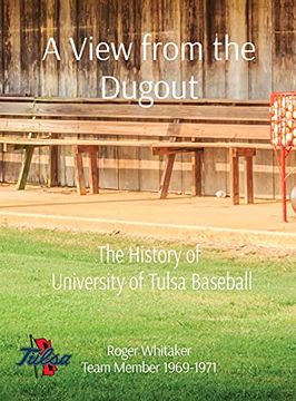 portada A View From the Dugout: The History of University of Tulsa Baseball (en Inglés)